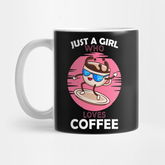 Just a Girl Who Loves coffee by Boba Art Store